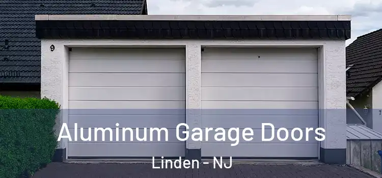  Aluminum Garage Doors Linden - NJ
