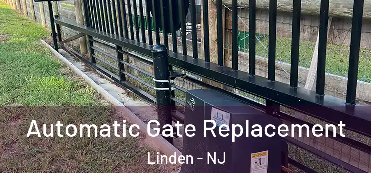 Automatic Gate Replacement Linden - NJ