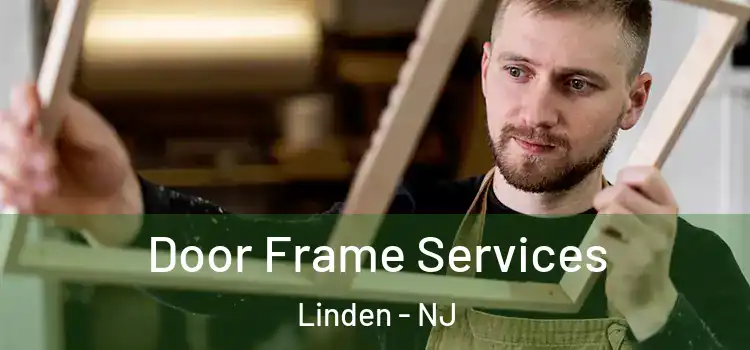 Door Frame Services Linden - NJ