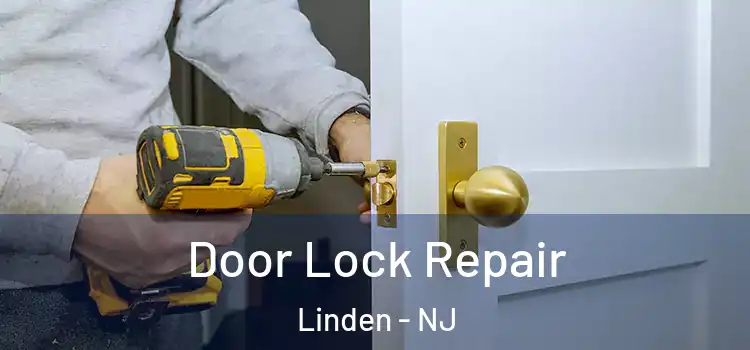 Door Lock Repair Linden - NJ