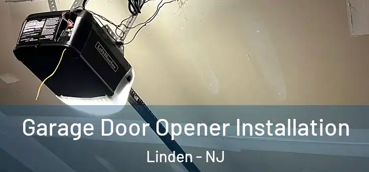  Garage Door Opener Installation Linden - NJ