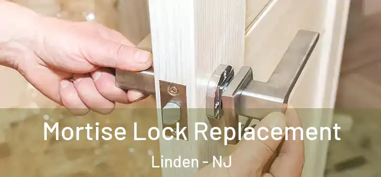 Mortise Lock Replacement Linden - NJ